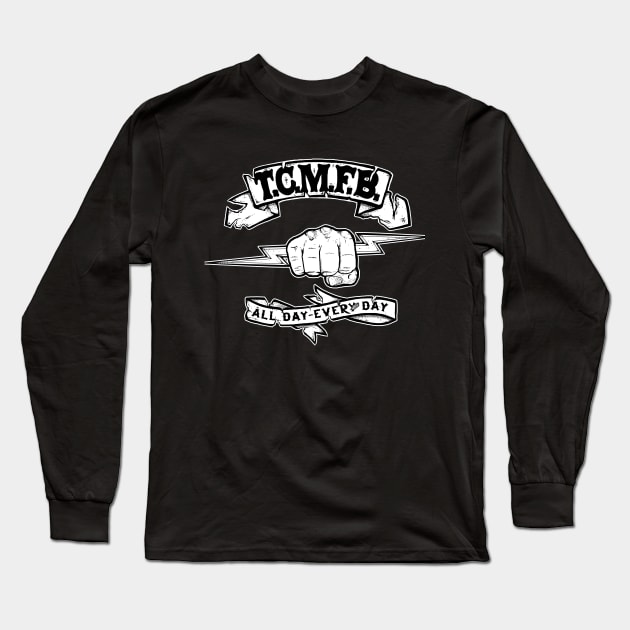 Takin Care of Mother F'n Business Long Sleeve T-Shirt by SOURTOOF CREATIVE